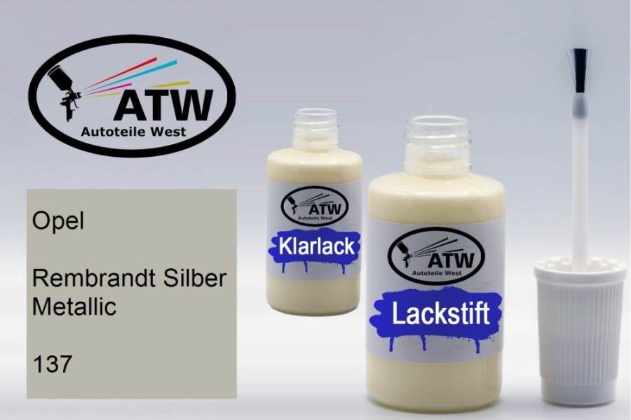 Opel, Rembrandt Silber Metallic, 137: 20ml Lackstift + 20ml Klarlack - Set, von ATW Autoteile West.